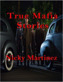 True Mafia Stories (eBook, ePUB) - Martinez, Nicky