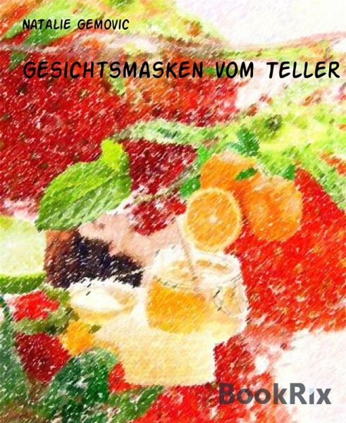 Gesichtsmasken vom Teller (eBook, ePUB)