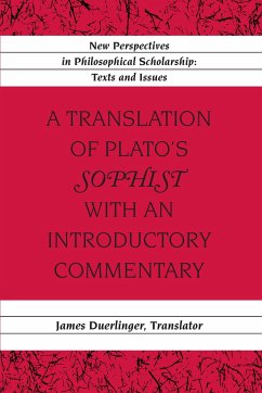 A Translation of Plato¿s «Sophist» with an Introductory Commentary - Duerlinger, James