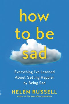 How to Be Sad (eBook, ePUB) - Russell, Helen