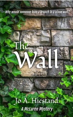 The Wall (The McLaren Mysteries, #4) (eBook, ePUB) - Hiestand, Jo A
