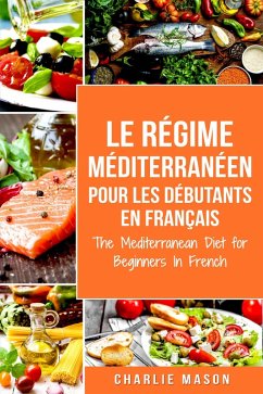 Méditerranéen Pour Les Débutants En Français/Mediterranean For Beginners In French (French Edition) (eBook, ePUB) - Mason, Charlie