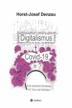 Digitalismus + Covid -19 =? (eBook, ePUB) - Denzau, Horst-Josef