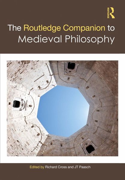 The Routledge Companion to Medieval Philosophy (eBook, ePUB) The Routledge Companion to Medieval Philosophy (eBook, ePUB)