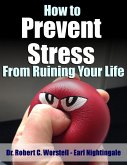How to Prevent Stress from Ruining Your Life (eBook, ePUB)