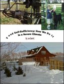 Food Self Sufficiency: How We Do It In a Severe Climate (eBook, ePUB)
