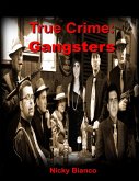 True Crime: Gangsters (eBook, ePUB)