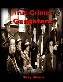 True Crime: Gangsters (eBook, ePUB) - Bianco, Nicky