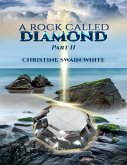 A Rock Called Diamond Part II (eBook, ePUB)