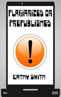 Plagiarized or Prepublished (eBook, ePUB) - Smith, Cathy