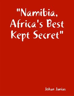 Namibia, Africa's Best Kept Secret (eBook, ePUB) - Junius, Johan