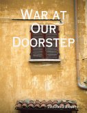 War at Our Doorstep (eBook, ePUB) War at Our Doorstep (eBook, ePUB)