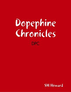 Dopephine Chronicles (eBook, ePUB) - Howard, Sm Dopephine Chronicles (eBook, ePUB) - Howard, Sm