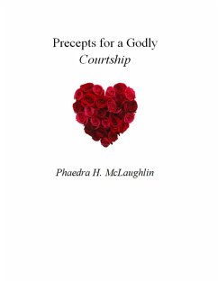 Cover Precepts for a Godly Courtship (eBook, ePUB)