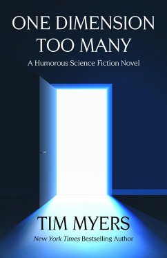 One Dimension Too Many (The Sideways Dimension Man, #1) (eBook, ePUB) - Myers, Tim