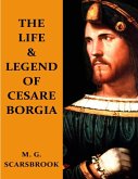 The Life & Legend of Cesare Borgia (eBook, ePUB)