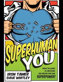 Superhuman You: Digital Version (eBook, ePUB) - Whitley, Iron Tamer Dave