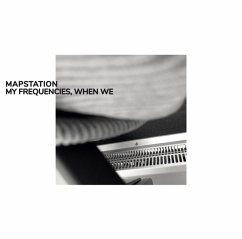 My Frequencies,When We - Mapstation