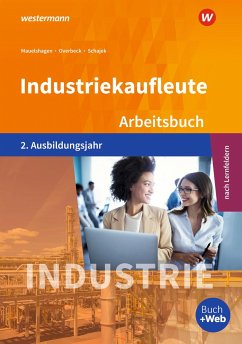 Industriekaufleute 2. Arbeitsbuch. 2. Ausbildungsjahr - Mauelshagen, Sebastian;Schajek, Markus;Overbeck, Dirk