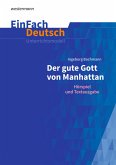 Der gute Gott von Manhatten. EinFach Deutsch Unterrichtsmodelle