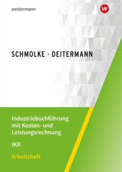 Industriebuchführung mit Kosten- und Leistungsrechnung - IKR - Deitermann, Manfred;Flader, Björn;Rückwart, Wolf-Dieter