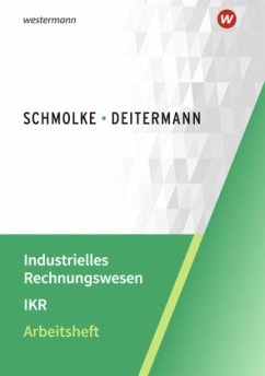 Industrielles Rechnungswesen - IKR - Deitermann, Manfred;Schmolke, Siegfried