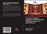 Traces du théâtre politique de Brecht dans Wannous theatre of politicization