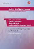 Holzer Stofftelegramme Groß- und Außenhandelsmanagement. Aufgabenband. Baden-Württemberg