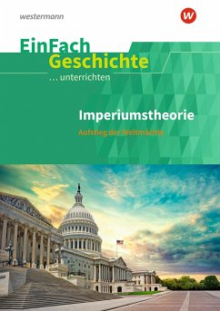 Imperiumstheorien. Sekundarstufe 2. EinFach Geschichte ...unterrichten - Endres, Stefan;Thomas, Martin