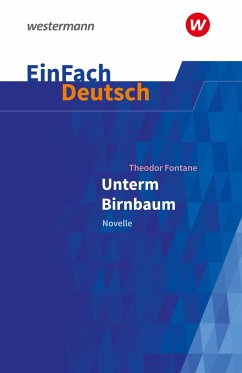 Unterm Birnbaum. EinFach Deutsch Textausgaben - Schwake, Timotheus