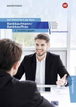 GUT BERATEN in der Bank - Bankkaufmann / Bankkauffrau 2. Ausbildungsjahr: Lernsituationen - Ettmann, Bernd;Gritzmann, Sonja;Ritterbach, Barbara;Wierichs, Günter