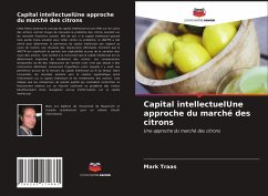 Capital intellectuelUne approche du marché des citrons - Traas, Mark