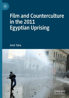 Film and Counterculture in the 2011 Egyptian Uprising - Taha, Amir