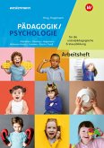 Pädagogik/Psychologie für die sozialpädagogische Erstausbildung - Kinderpflege, Sozialpädagogische Assistenz, Sozialassistenz. Arbeitsheft
