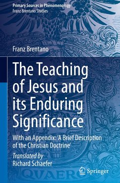 The Teaching of Jesus and its Enduring Significance - Brentano, Franz Clemens