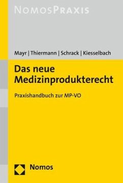 Das neue Medizinprodukterecht - Mayr, Stefan;Thiermann, Arne;Schrack, Michael