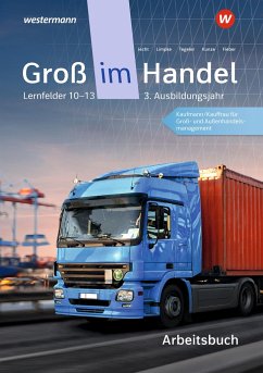 Groß im Handel - KMK-Ausgabe. Arbeitsbuch. 3. Ausbildungsjahr Lernfelder 10 - 13 - Kunze, Marcel;Limpke, Peter;Jecht, Hans
