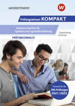 Prüfungswissen KOMPAKT - Kaufmann/Kauffrau für Spedition und Logistikdienstleistung - Oppenberg, Heinbernd;Schimpf, Karl-Heinz