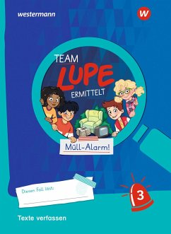 TEAM LUPE ERMITTELT - Übungshefte. Texte verfassen 3