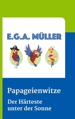 Papageienwitze - Müller, E.G.A.