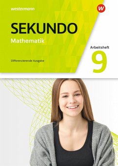 Sekundo 9. Arbeitsheft mit Lösungen. Mathematik für differenzierende Schulformen. Allgemeine Ausgabe - Baumert, Tim;Lenze, Martina;Welzel, Peter