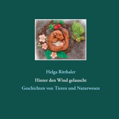 Hinter den Wind gelauscht - Ritthaler, Helga