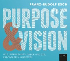 Purpose und Vision - Esch, Franz-Rudolf