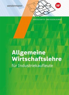 Industriekaufleute. Schülerband. Allgemeine Wirtschaftslehre - Köper, Ralf;Hassenjürgen, Christoph;Lehmkuhl, Markus