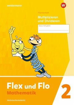 Flex und Flo 2. Themenheft Multiplizieren und Dividieren: Verbrauchsmaterial