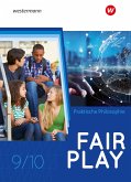 Fair Play 9 / 10. Schülerband. Lehrwerk für den Unterricht im Fach Praktische Philosophie in Nordrhein-Westfalen - Neubearbeitung