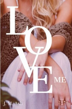 Love Me - Ash, J. M.