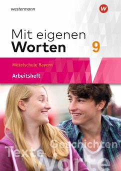 Mit eigenen Worten 9. Arbeitsheft. Sprachbuch für bayerische Mittelschulen - Batzner, Ansgar;Detjen, Annabelle;Jungkurz, Susann