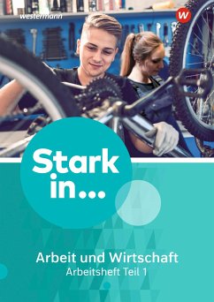 Stark in ... Arbeit und Wirtschaft 1. Arbeitsheft Teil 1 - Eichhorn, Frank;Kampwerth, Maria;Menke, Barbara