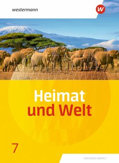 Heimat und Welt 7. Schulbuch. Sachsen-Anhalt - Colditz, Margit;Dieckmann, Evelyn;Schmidt, Ines;Protze, Notburga